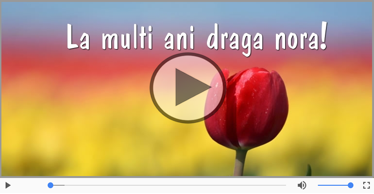 La multi ani, Draga Nora!