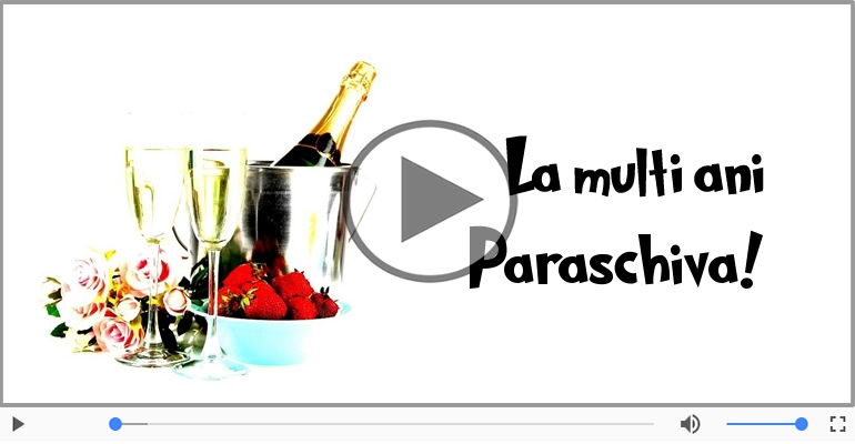 Felicitare muzicala - La multi ani, Paraschiva!