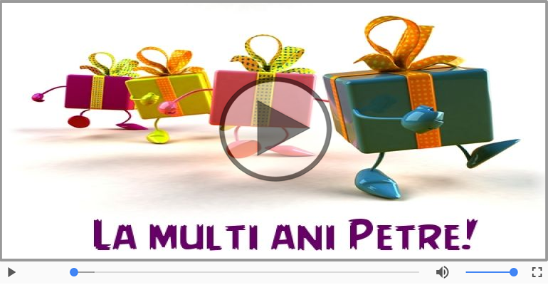 Petre, La Multi Ani!