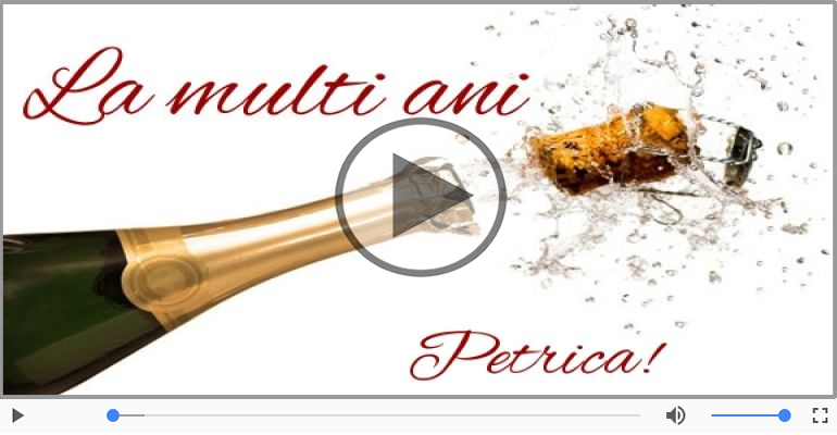 Petrica, La Multi Ani!
