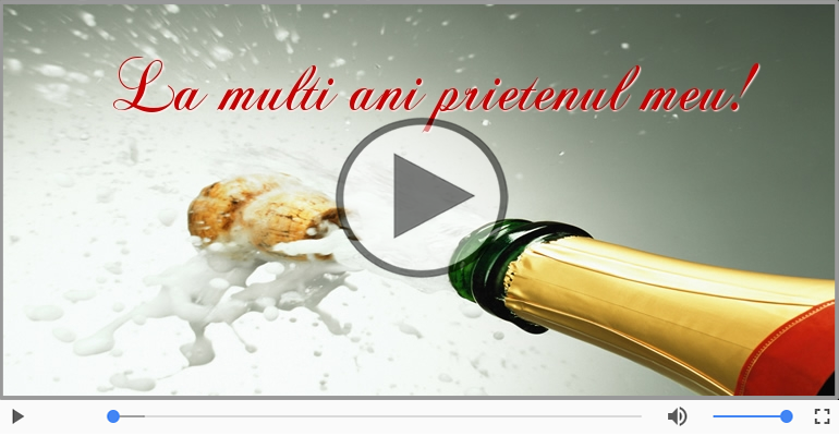 Felicitare muzicala de la multi ani pentru Prieten!