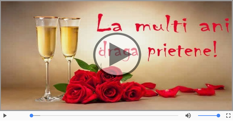 La multi ani, Draga prietene!