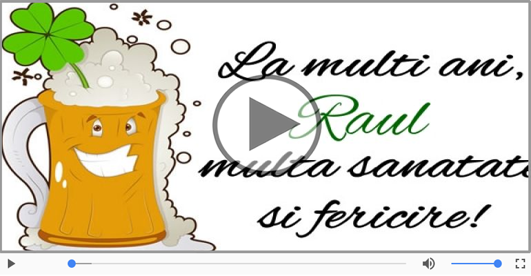 Raul, La Multi Ani!