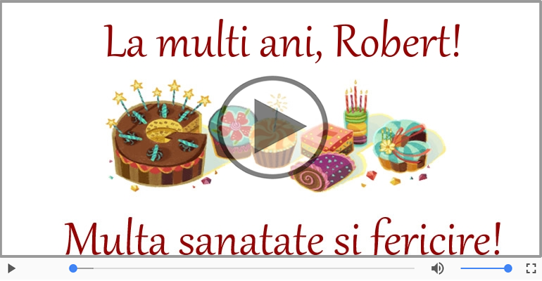 Felicitare muzicala - La multi ani, Robert!