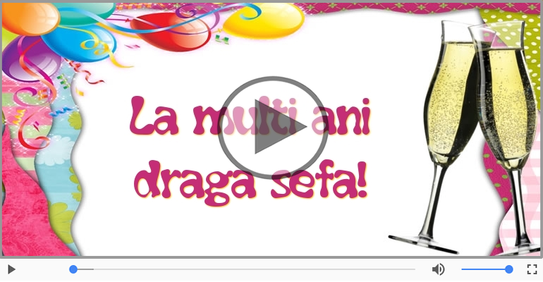 La multi ani, Draga sefa!