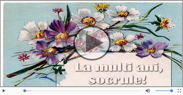 Draga socrule, La multi ani!