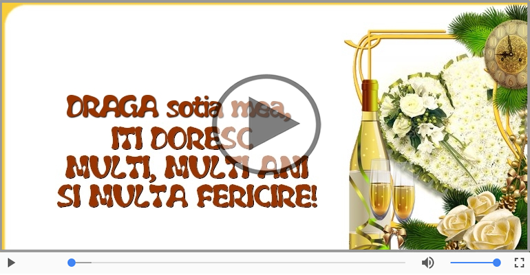 Felicitare muzicala - Multi ani traiasca pentru Sotie!