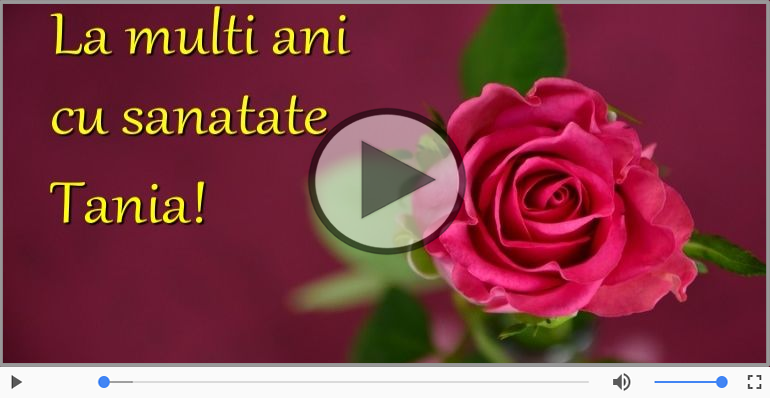 Tania, La Multi Ani!