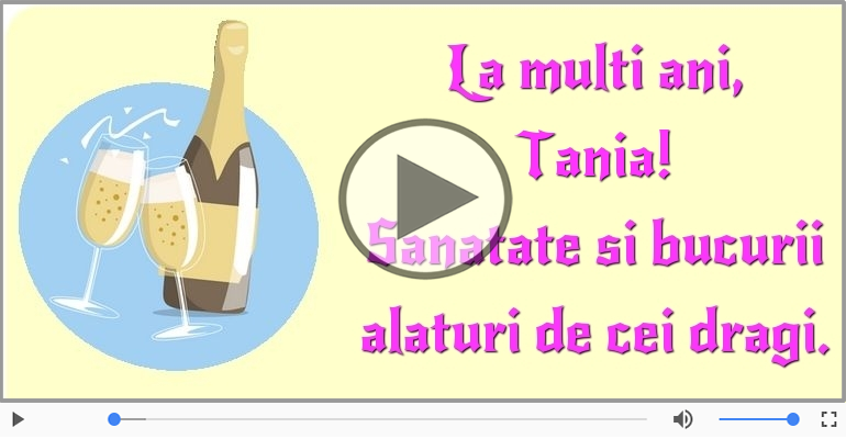 Felicitare muzicala - Multi ani traiasca pentru Tania!