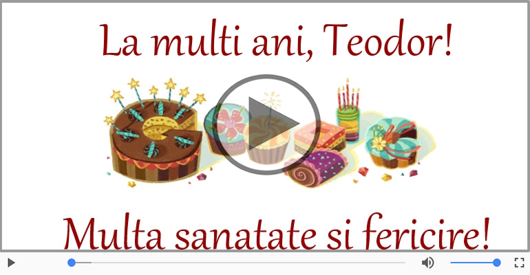 Felicitare muzicala - La multi ani, Teodor!