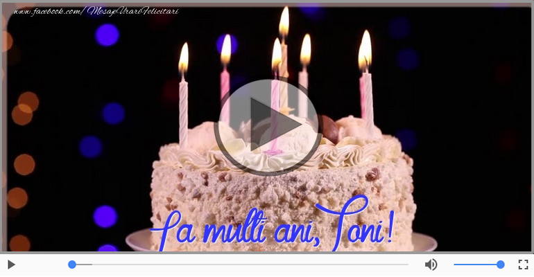 Felicitare muzicala - Multi ani traiasca pentru Toni!