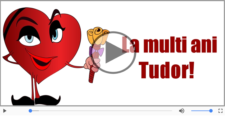 Felicitare muzicala - Multi ani traiasca pentru Tudor!