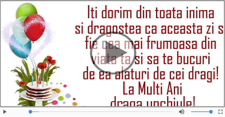 Felicitare muzicala - La multi ani, Draga unchiule!