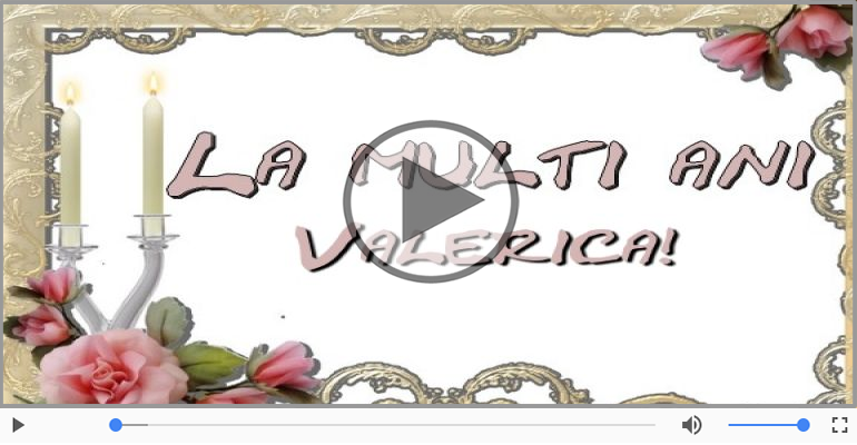 Valerica, La Multi Ani!