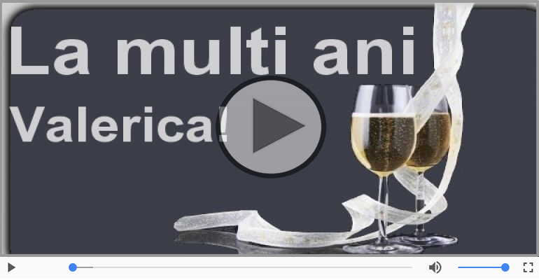 La multi ani cu sanatate, Valerica!