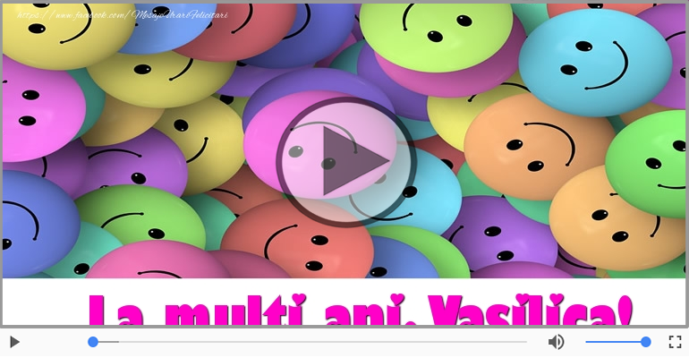 Felicitare muzicala - Happy Birthday Vasilica!