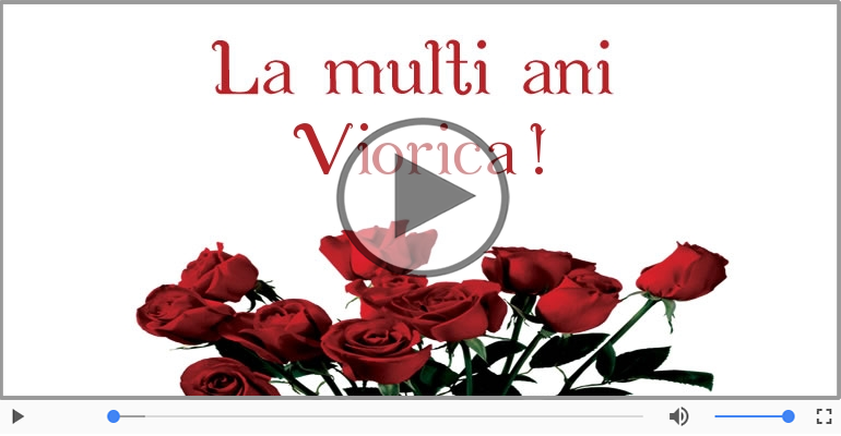Felicitare muzicala - Multi ani traiasca pentru Viorica!