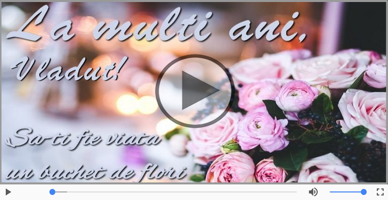La multi ani cu sanatate, Vladut!
