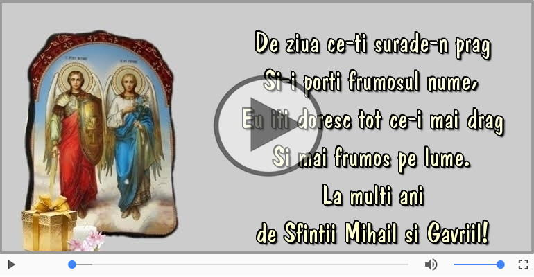 La multi ani de Sfintii Mihail si Gavriil!