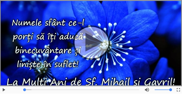 Felicitare muzicala si animata de Sfintii Mihail si Gavriil