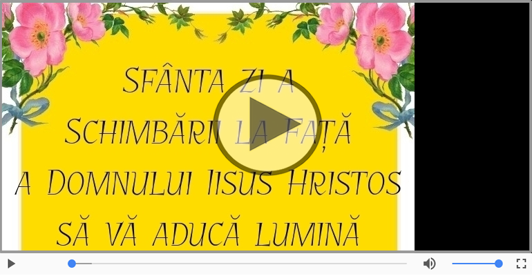 Sfânta zi a  Schimbării la Față a Domnului Iisus Hristos