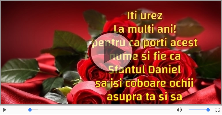 Iti urez La multi ani! de Sfantul Daniel