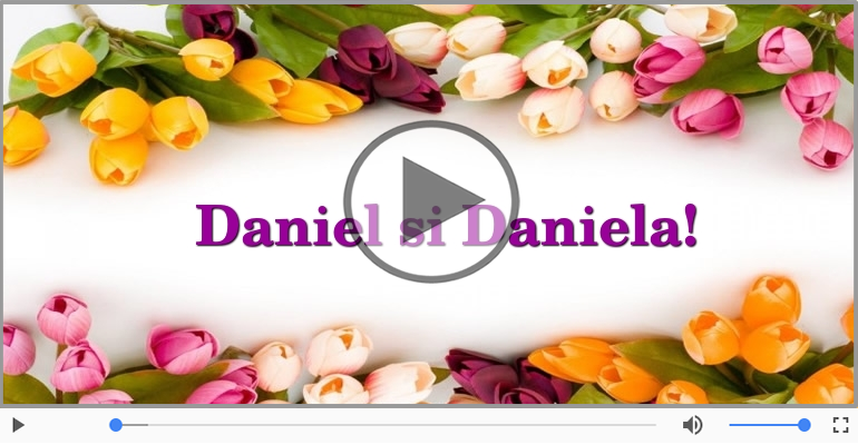 La multi ani, Daniel si Daniela!