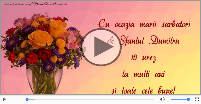 Cu ocazia marii sarbatori de Sfantul Dumitru