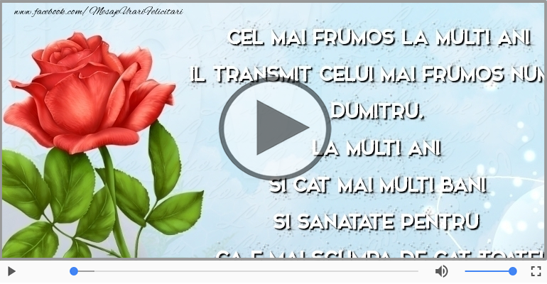 Cel mai frumos la multi ani il transmit celui mai frumos nume, Dumitru.