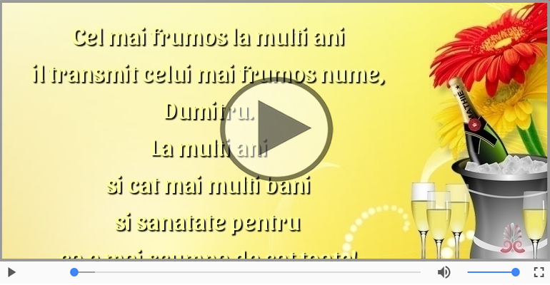 Cel mai frumos la multi ani il transmit celui mai frumos nume, Dumitru