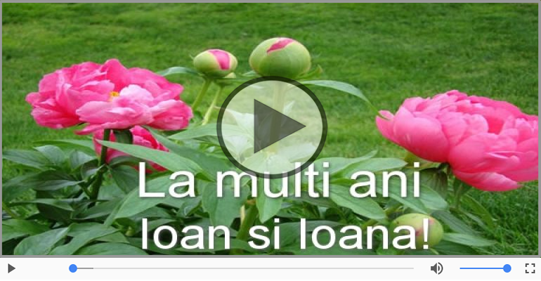 La multi ani! Ion, Ioan, Ioana!