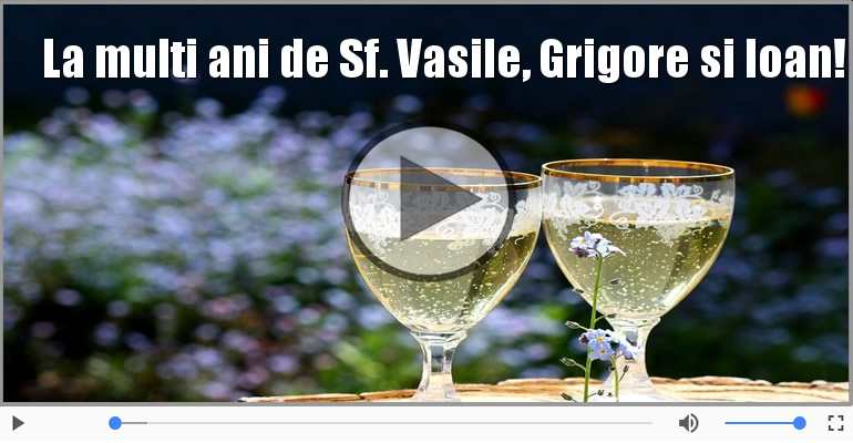 Felicitare muzicala de Sfintii Vasile, Grigore si Ioan!