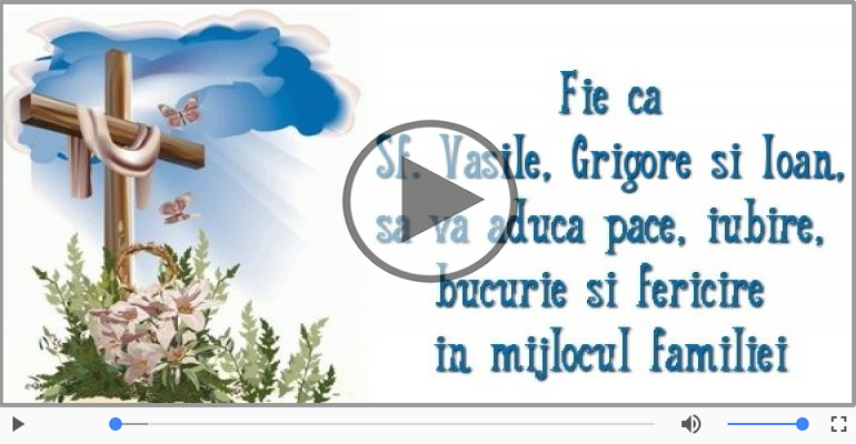 Felicitare muzicala de Sfintii Vasile, Grigore si Ioan!