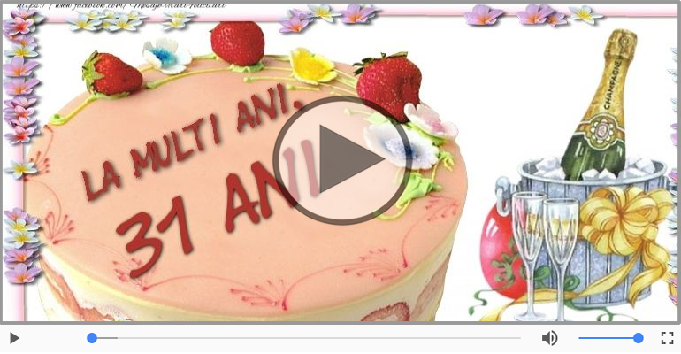 31 ani, La multi ani!