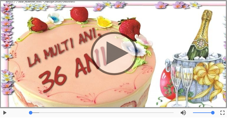 La multi ani, 36 ani!