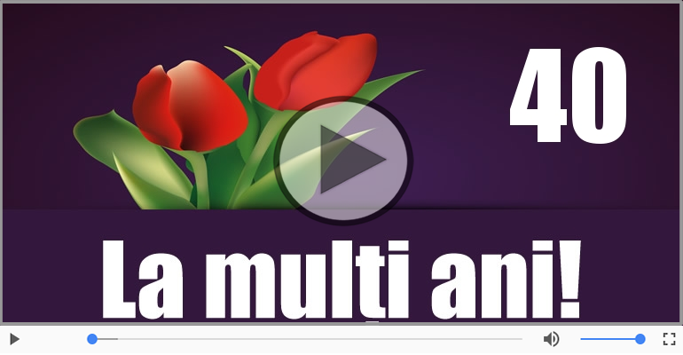 La multi ani 40 ani! Melodia: La multi ani versiunea originala!