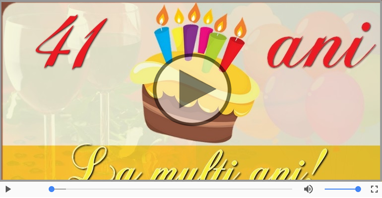 La multi ani 41 ani! Melodia: La multi ani versiunea originala!