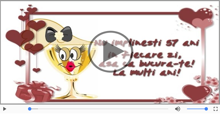 La multi ani 57 ani! Melodia: La multi ani versiunea originala!