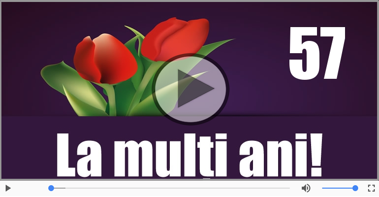 La multi ani, 57 ani!