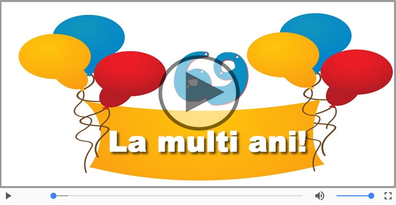 La multi ani, 69 ani!