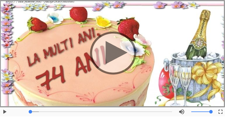 Happy Birthday, 74 ani!