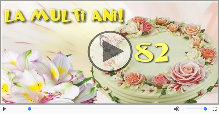 82 ani, La multi ani!