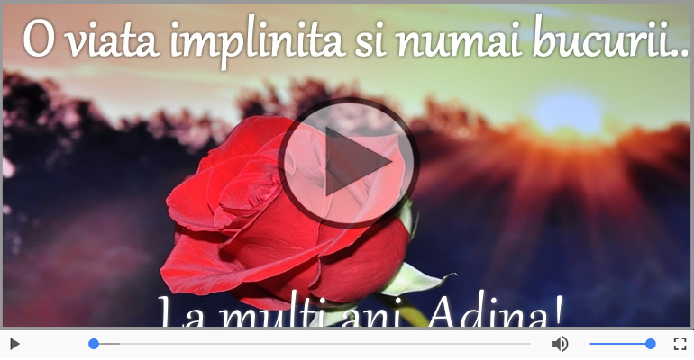 Felicitare muzicala de zi de nastere - La multi ani, Adina!