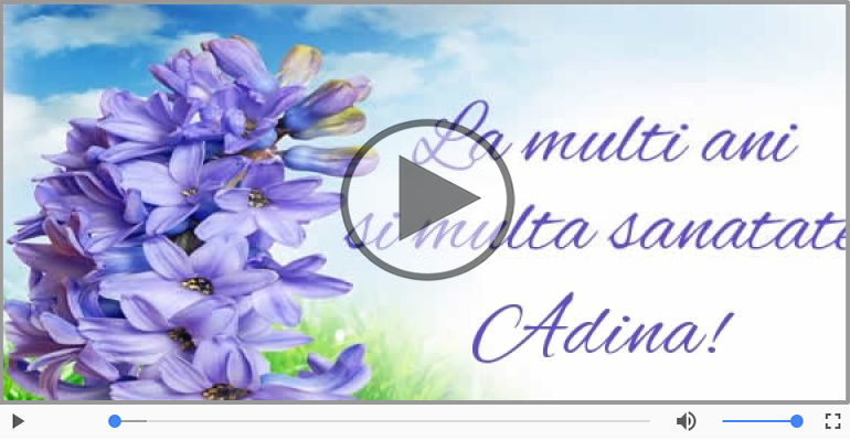 Cantec de la multi ani pentru Adina!