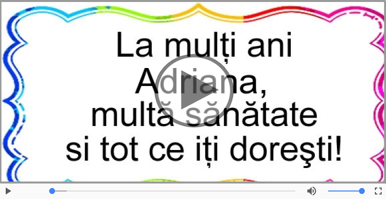 La multi ani, Adriana!