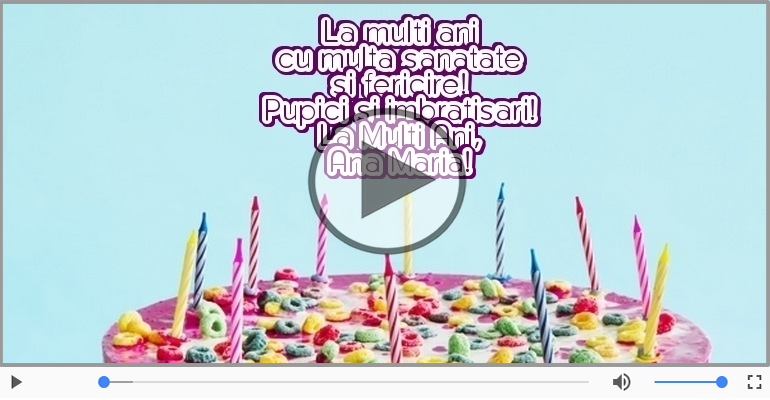 La Multi Ani, Ana Maria!