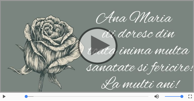 Multi ani traiasca de ziua de nastere pentru Ana Maria!