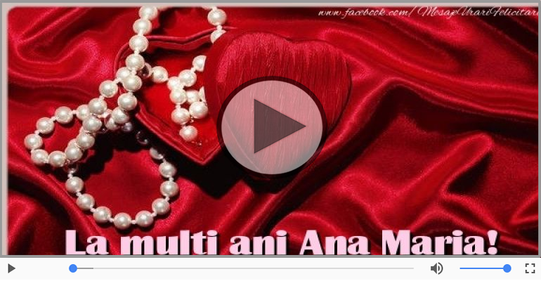 Felicitare muzicala de zi de nastere - La multi ani, Ana Maria!