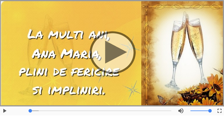 Cantec de la multi ani pentru Ana Maria!