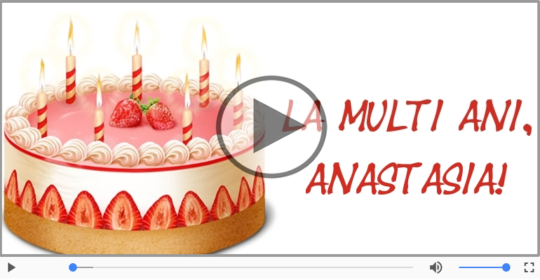 Cantec de la multi ani pentru Anastasia!